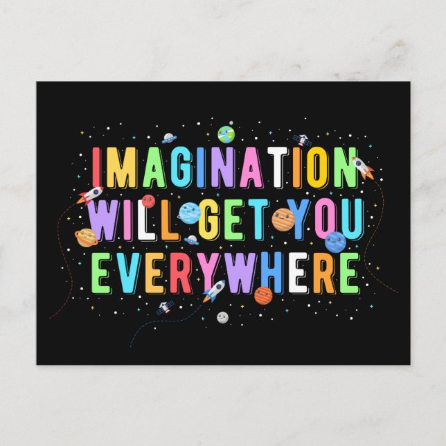 Imagination Will Get You Everywhere Postcard (Front)