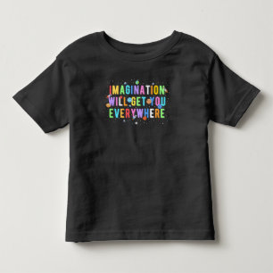 Imagination Will Get You Everywhere Toddler T-Shirt