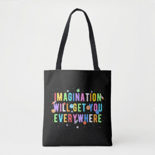 Imagination Will Get You Everywhere Tote Bag