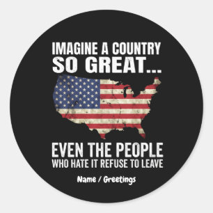 Imagine A Country So Great Patriotic USA Map Classic Round Sticker