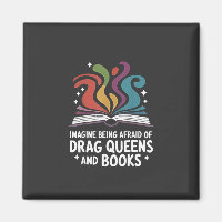Imagine Being Afraid of Drag Queens and Books LGBT