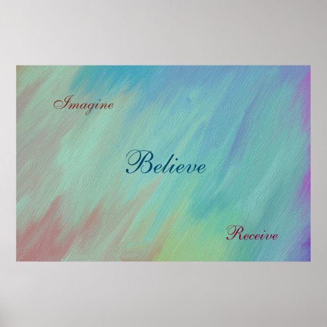 Imagine, Believe, Receive quote Poster (Front)