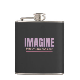 Imagine Everything Possible Quote Motivation Hip Flask