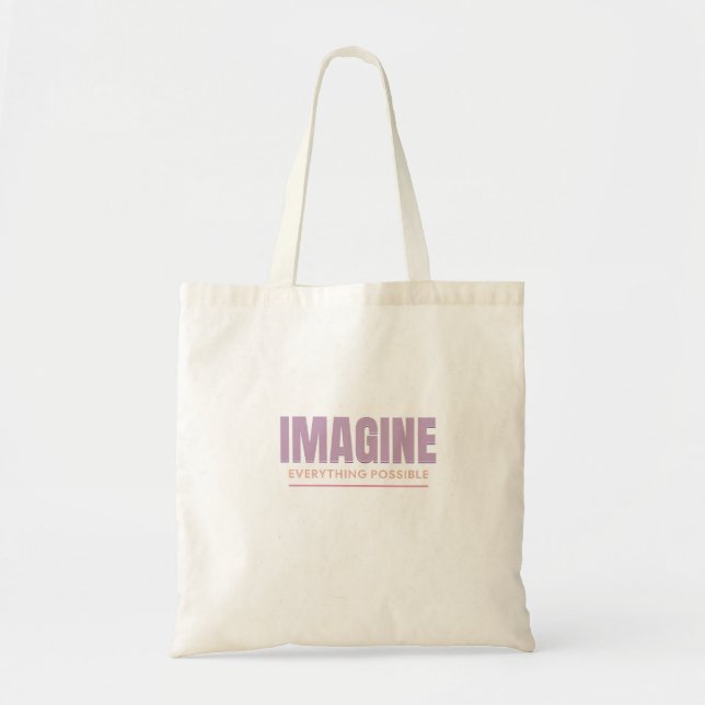 Imagine Everything Possible Quote Motivation Tote Bag (Front)