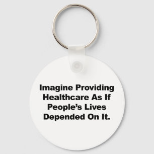 Imagine Healthcare People's Lives Depend On Key Ring