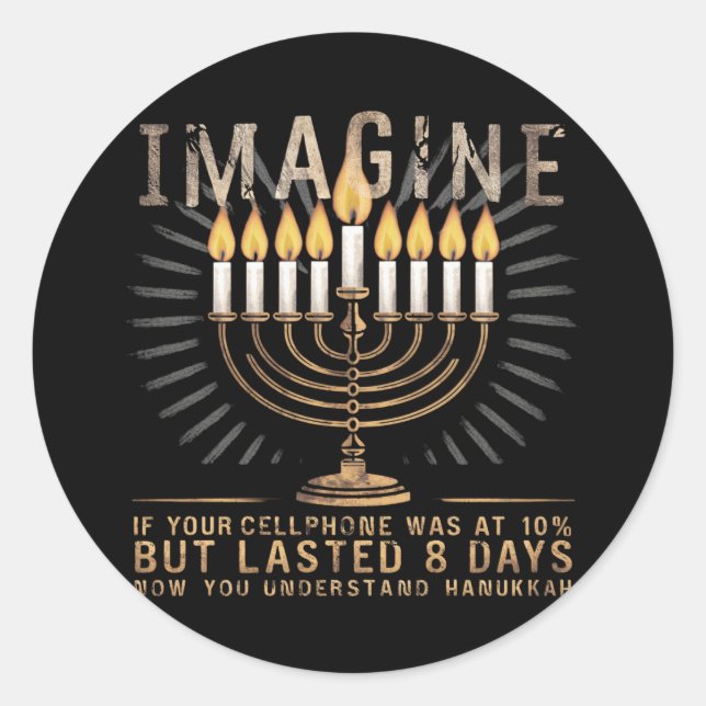 Imagine If Your Cellphone Was At 10% Chanukah Classic Round Sticker (Front)