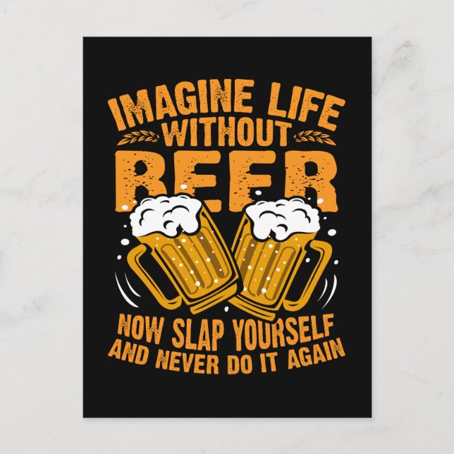 imagine life without beer , funny beer lover postcard (Front)