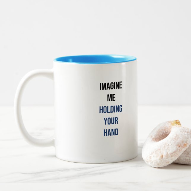 Imagine me holding your hand Two-Tone coffee mug (With Donut)