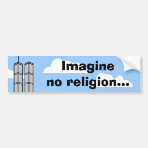 Imagine No Religion... Bumper Sticker
