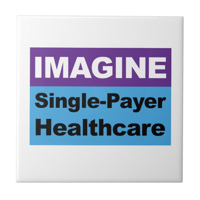 Imagine Single Payer Healthcare Tile (Front)