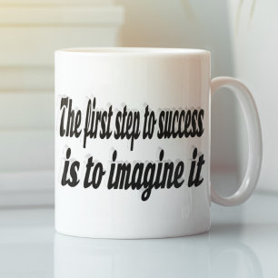 Imagine Success Motivational Quote  Coffee Mug