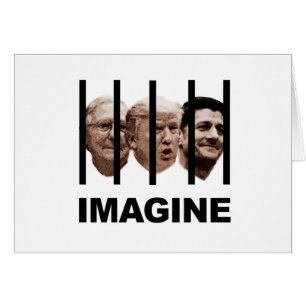 Imagine Trump, McConnell and Ryan Behind Bars