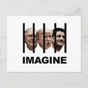 Imagine Trump, McConnell and Ryan Behind Bars Postcard