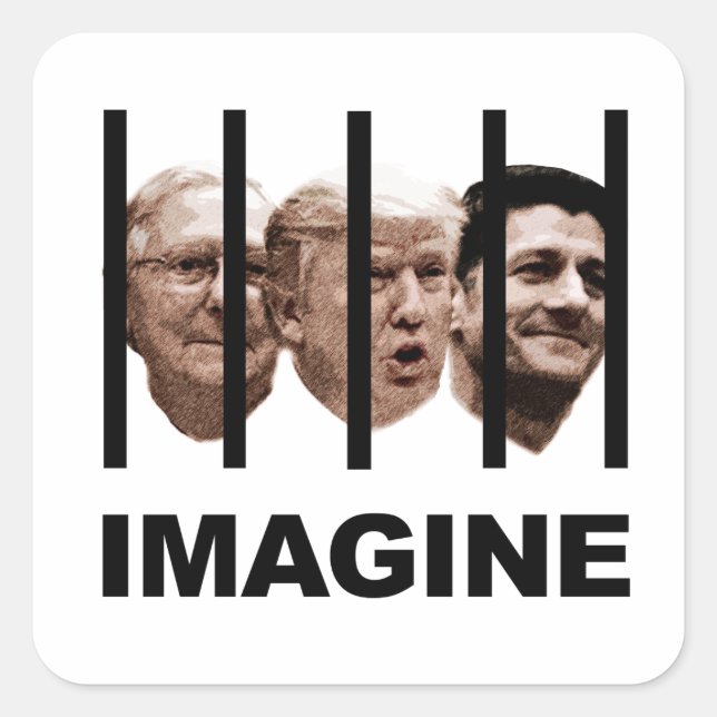 Imagine Trump, McConnell and Ryan Behind Bars Square Sticker (Front)