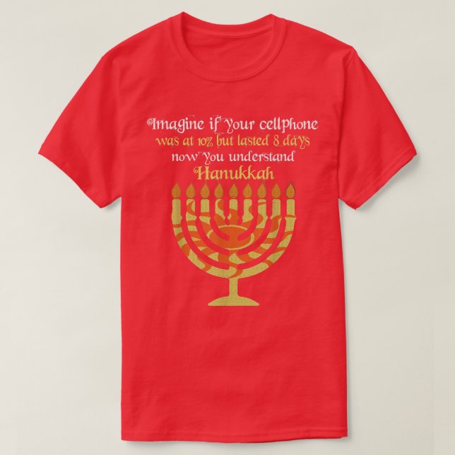Imagine Your Cellphone Understand Hanukkah Candle  T-Shirt (Design Front)