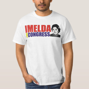 imelda for congress T-Shirt