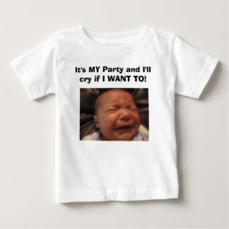 IMG_0133, It's MY Party and I'll cry if I WANT TO! Baby T-Shirt