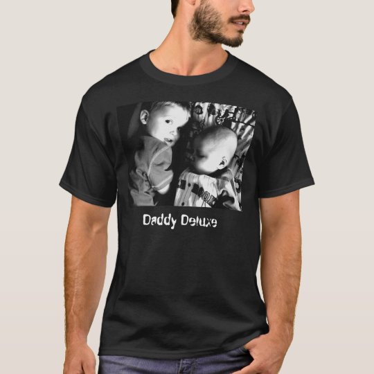 IMG_0712, Daddy Deluxe T-Shirt