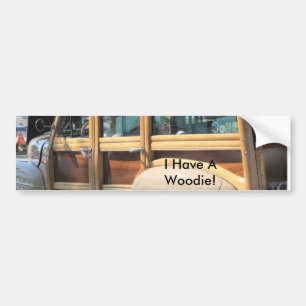 IMG_7869, I Have A Woodie! Bumper Sticker