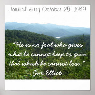 IMGP0118, "He is no fool who gives what he cann... Poster