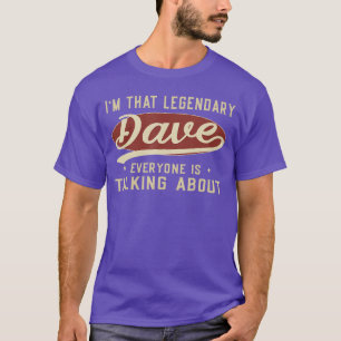 Imhat Legendary Dave Everyone Isalking About boy T-Shirt
