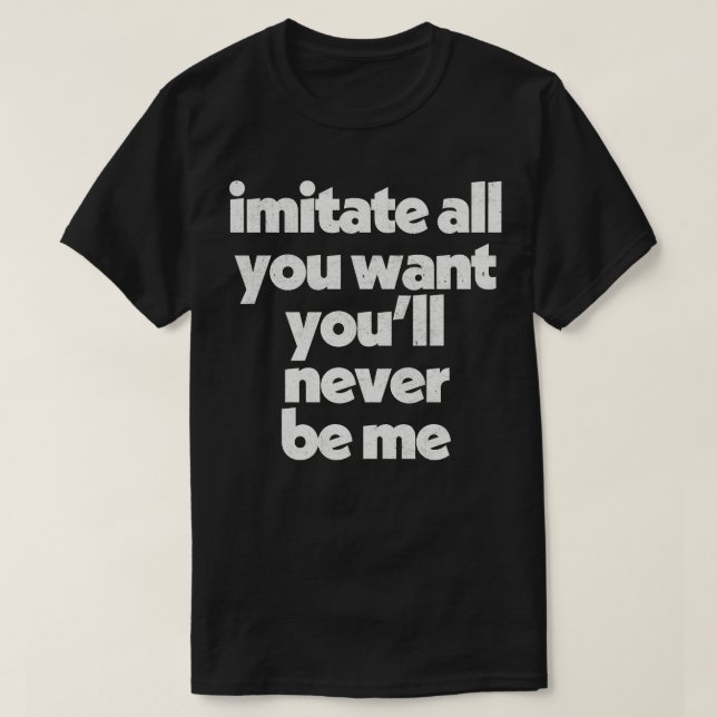 Imitators AntiHaters Design FadedStyle Typography  T-Shirt (Design Front)