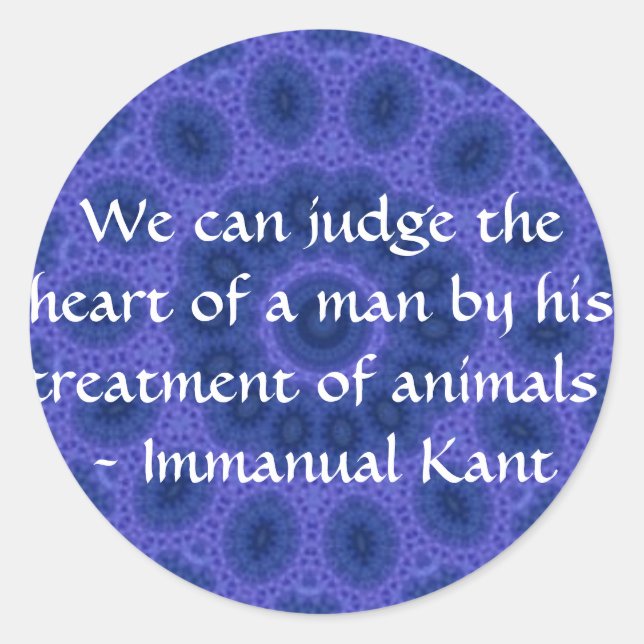 Immanual Kant Animal Rights  quote Classic Round Sticker (Front)