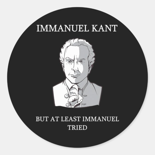 Immanuel Kant Funny Philosophy Saying Gift  Classic Round Sticker (Front)