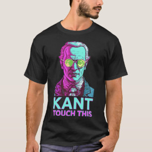 Immanuel Kant Funny Wordplay Philosophy Lover T-Shirt
