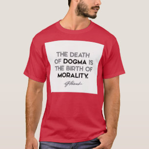 Immanuel Kant quotes The death of dogma is the bir T-Shirt