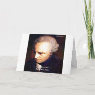 Immanuel Kant "To Do" Wisdom Quote Gifts & Tees Card