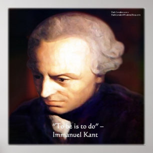 Immanuel Kant "To Do" Wisdom Quote Posters