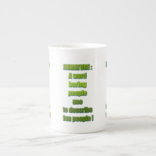 Immature funny text bone china mug