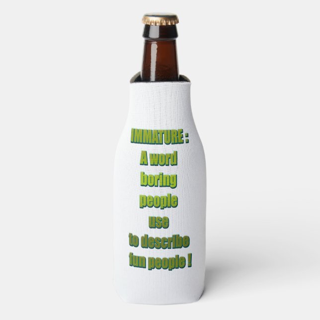 Immature funny text bottle cooler (Bottle Front)