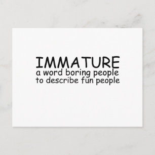 Immature Postcard