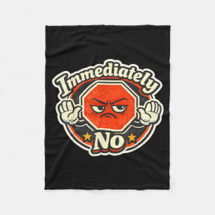 Immediately No Sarcasm Funny Saying Fleece Blanket