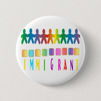 Immigrant 6 Cm Round Badge