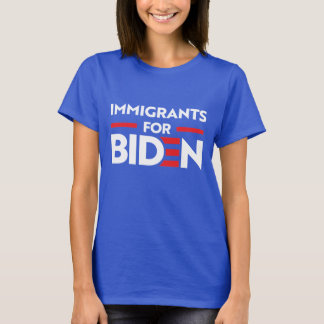 IMMIGRANTS FOR JOE BIDEN T-Shirt