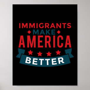 Immigrants Make America Better - Usa Resist Poster