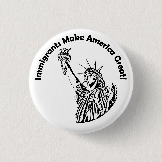 Immigrants Make America Great 3 Cm Round Badge (Front)