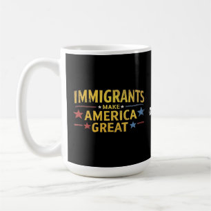 Immigrants Make America Great Celebrating Equality Coffee Mug