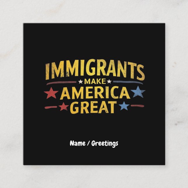 Immigrants Make America Great Celebrating Equality Square Business Card (Front)