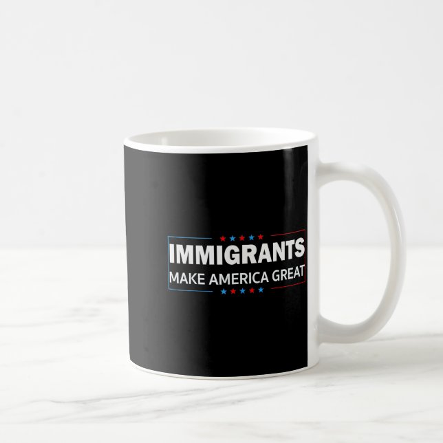 Immigrants Make America Great  Coffee Mug (Right)