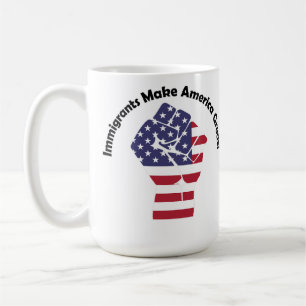 Immigrants Make America Great Coffee Mug