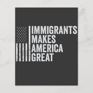 Immigrants Make America Great Flag Anti Trump Flyer