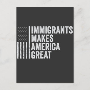 Immigrants Make America Great Flag Anti Trump  Holiday Postcard