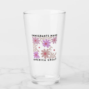 Immigrants Make America Great Floral Anti-Trump Glass