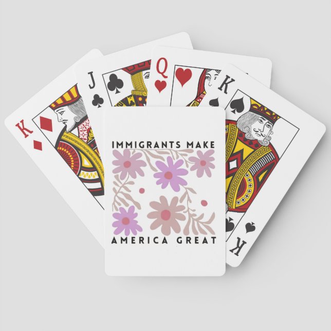 Immigrants Make America Great Floral Anti-Trump Playing Cards (Back)