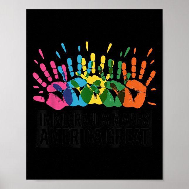 Immigrants Make America Great  Poster (Front)