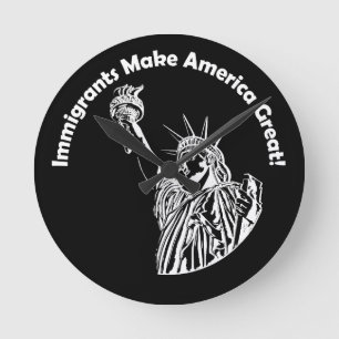 Immigrants Make America Great Round Clock